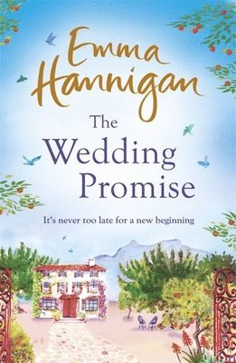 Emma Hannigan - Wedding Promise: Can a rambling Spanish villa hold the key to love?, Häftad