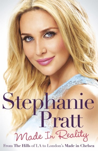 Stephanie Pratt - Made in Reality, E-bok