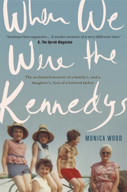 Monica Wood - When We Were the Kennedys, E-bok
