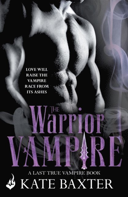 Kate Baxter - Warrior Vampire: Last True Vampire 2, E-bok