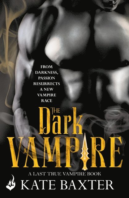 Kate Baxter - Dark Vampire: Last True Vampire 3, E-bok