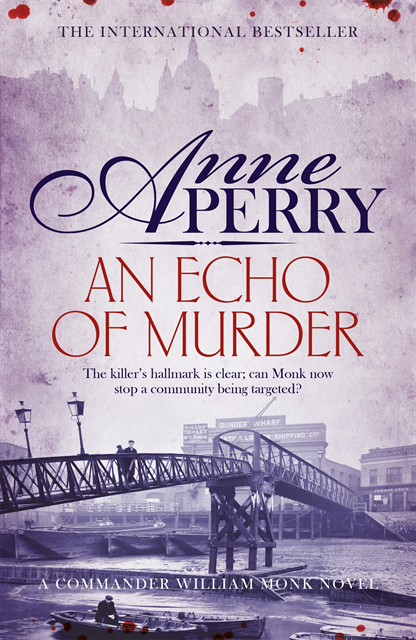 Anne Perry - Echo of Murder (William Monk Mystery, Book 23), E-bok