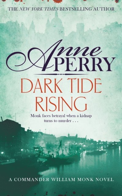 Anne Perry - Dark Tide Rising (William Monk Mystery, Book 24), E-bok