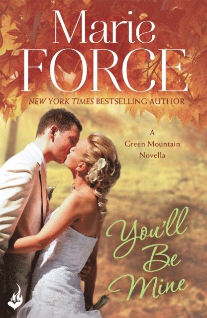 Marie Force - You'll Be Mine: Green Mountain Novella 4.5, E-bok