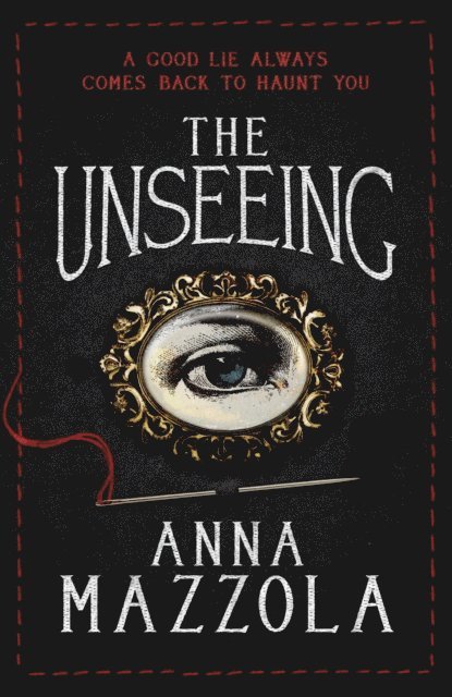 Anna Mazzola - Unseeing, E-bok