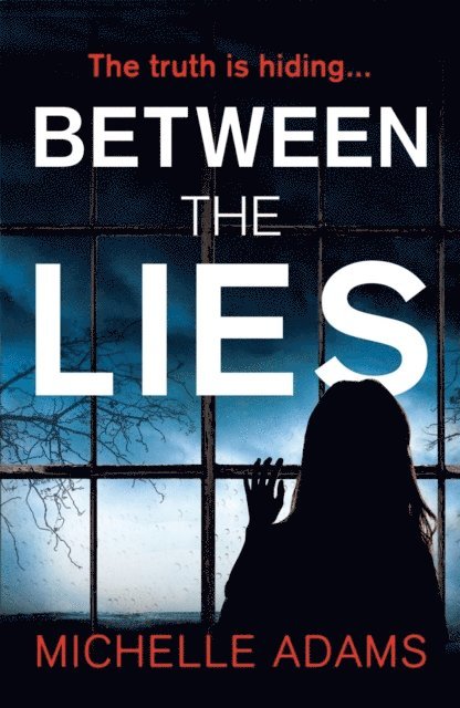 Michelle Adams - Between the Lies, E-bok