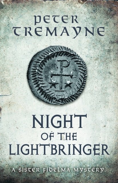 Peter Tremayne - Night of the Lightbringer (Sister Fidelma Mysteries Book 28), E-bok