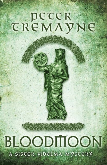 Peter Tremayne - Bloodmoon (Sister Fidelma Mysteries Book 29), E-bok