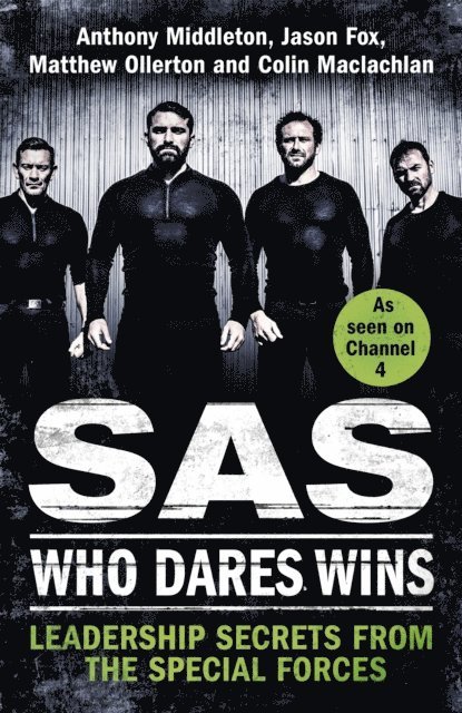 Colin Maclachlan, Matthew Ollerton, Jason Fox, Anthony Middleton - SAS: Who Dares Wins, E-bok