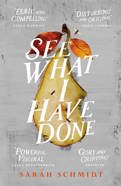 Sarah Schmidt - See What I Have Done: Longlisted for the Women's Prize for Fiction 2018, E-bok