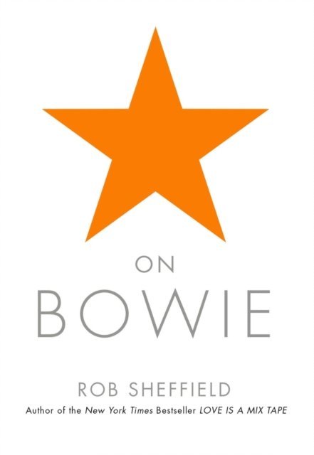 Rob Sheffield - On Bowie, E-bok