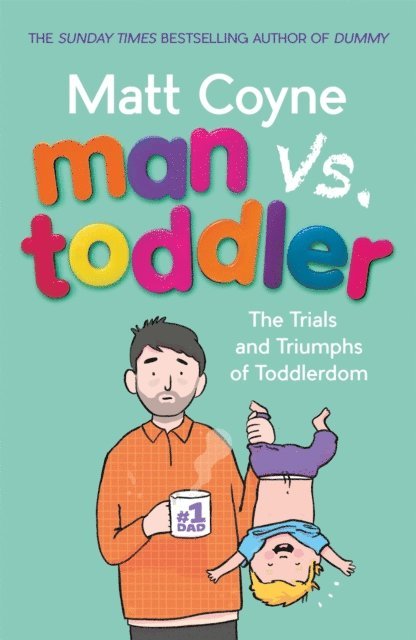 Matt Coyne - Man vs. Toddler, E-bok