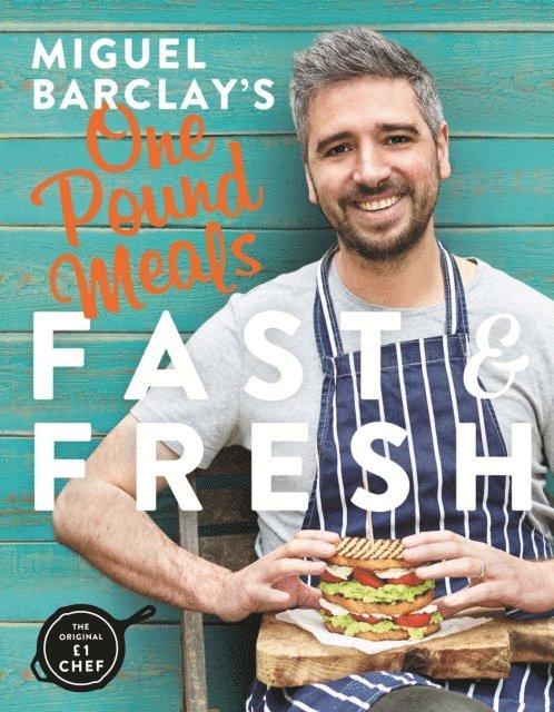 Miguel Barclay - Miguel Barclay's FAST & FRESH One Pound Meals, E-bok. Tillgänglighet: Lägg i varukorg
