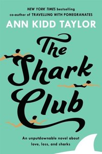 Shark Club: The perfect romantic summer beach read
