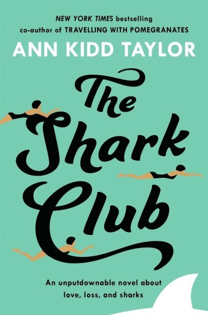 Ann Kidd Taylor - Shark Club: The perfect romantic summer beach read, E-bok