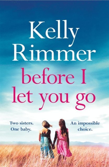 Kelly Rimmer - Before I Let You Go, E-bok