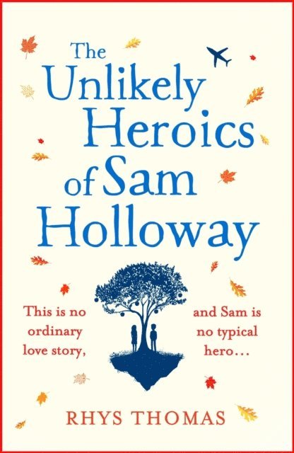 Rhys Thomas - Unlikely Heroics of Sam Holloway, E-bok