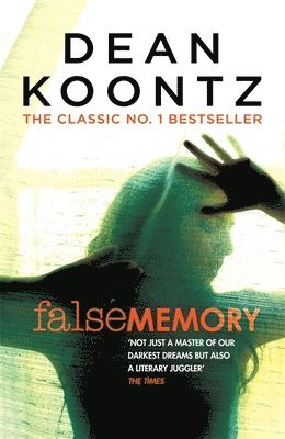 Dean Koontz - False Memory, Häftad