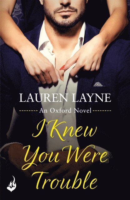 Lauren Layne - I Knew You Were Trouble, E-bok