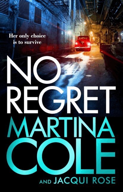 Jacqui Rose, Martina Cole - No Regret, E-bok