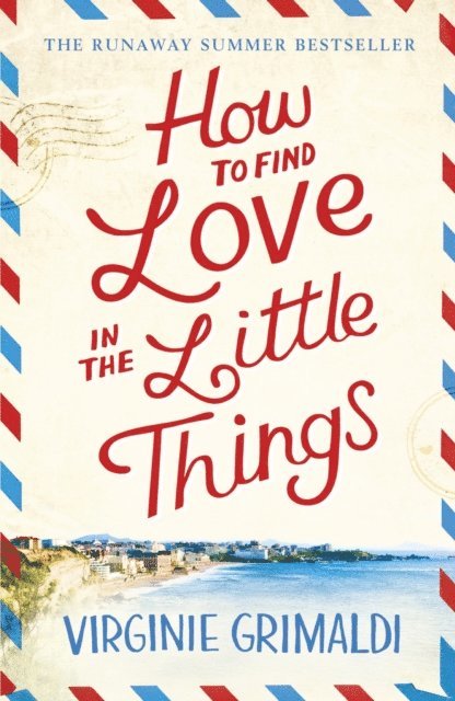 Virginie Grimaldi - How to Find Love in the Little Things, E-bok