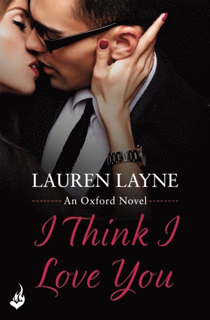 Lauren Layne - I Think I Love You, E-bok
