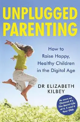 Elizabeth Kilbey - Unplugged Parenting, Häftad. Tillgänglighet: Lägg i varukorg