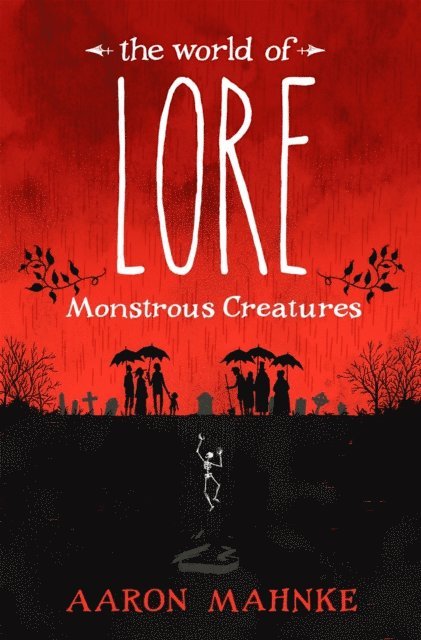 Aaron Mahnke - World of Lore, Volume 1: Monstrous Creatures, E-bok