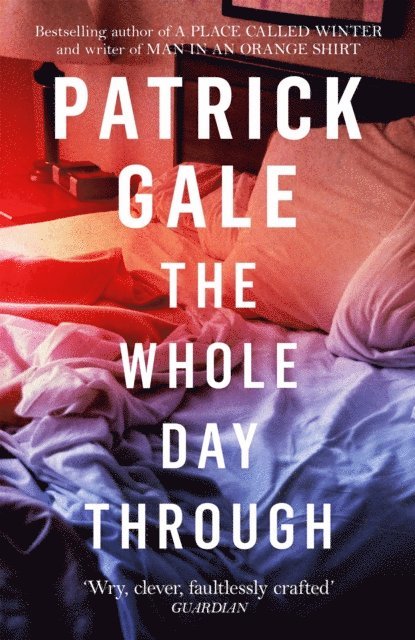 Patrick Gale - Whole Day Through, E-bok