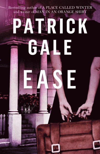 Patrick Gale - Ease, E-bok