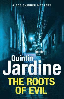 Quintin Jardine - The Roots of Evil, Inbunden