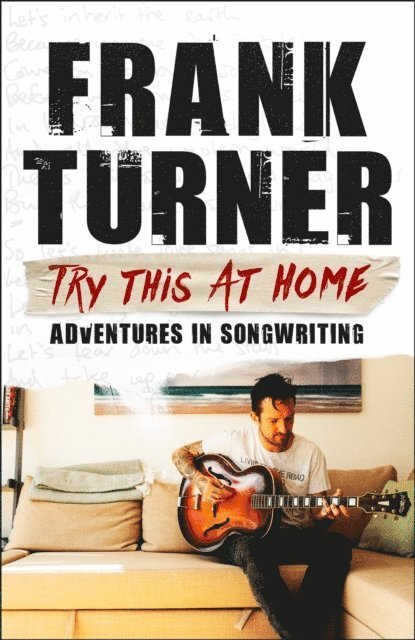 Frank Turner - Try This At Home: Adventures in songwriting, E-bok