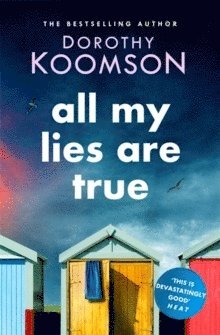 Dorothy Koomson - All My Lies Are True, Häftad