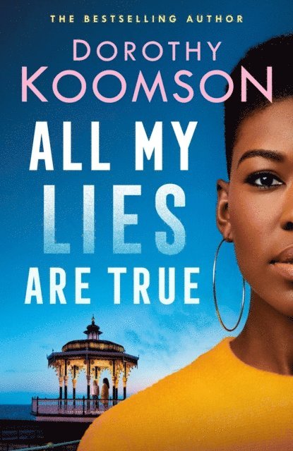 Dorothy Koomson - All My Lies Are True, E-bok