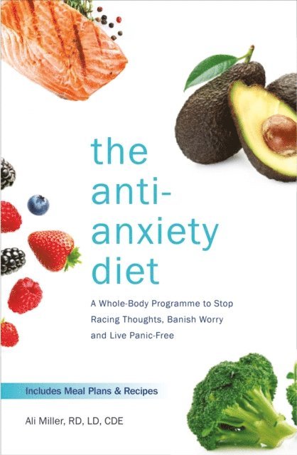 Ali Miller - Anti-Anxiety Diet, E-bok