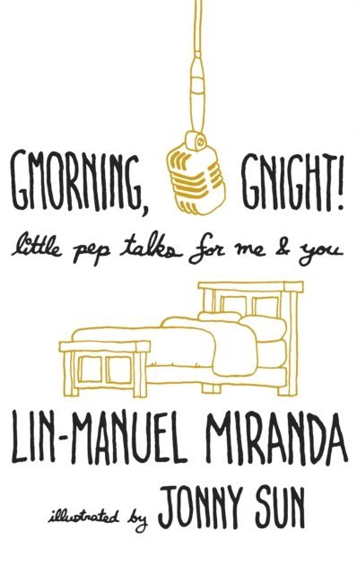 Lin-Manuel Miranda - Gmorning, Gnight!, E-bok