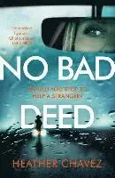 Heather Chavez - No Bad Deed, Häftad. Tillgänglighet: Lägg i varukorg