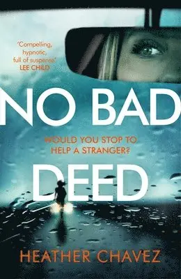 Heather Chavez - No Bad Deed, Häftad. Tillgänglighet: Lägg i varukorg