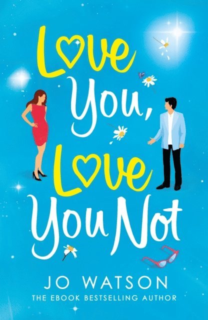 Jo Watson - Love You, Love You Not, E-bok