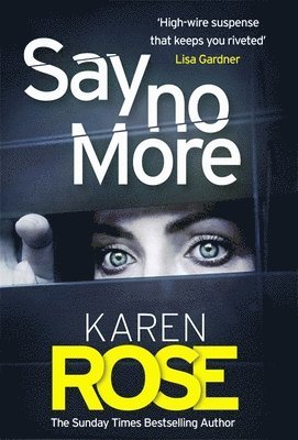 Karen Rose - Say No More (The Sacramento Series Book 2), Häftad
