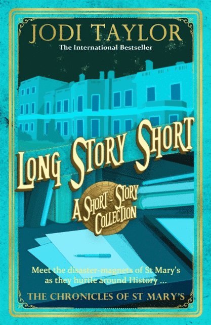 Jodi Taylor - Long Story Short (short story collection), E-bok
