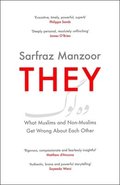 They: What Muslims and Non-Muslims Get Wrong about Each Other