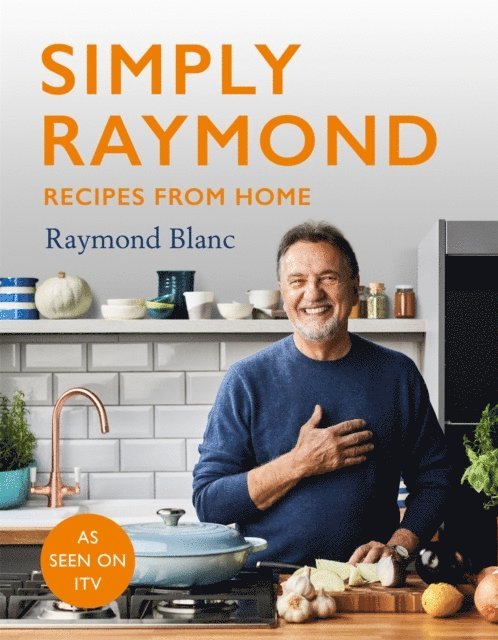 Raymond Blanc - Simply Raymond, E-bok