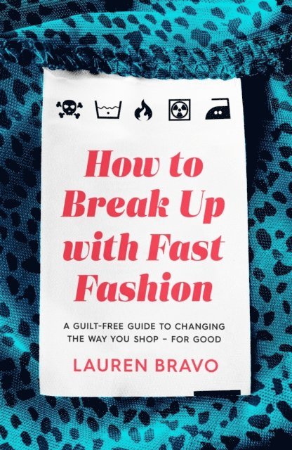 Lauren Bravo - How To Break Up With Fast Fashion, E-bok