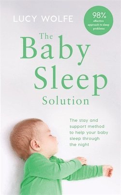 Lucy Wolfe - Baby Sleep Solution, Häftad. Tillgänglighet: Lägg i varukorg
