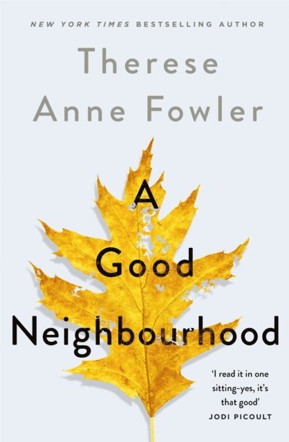 Therese Anne Fowler - Good Neighbourhood, E-bok