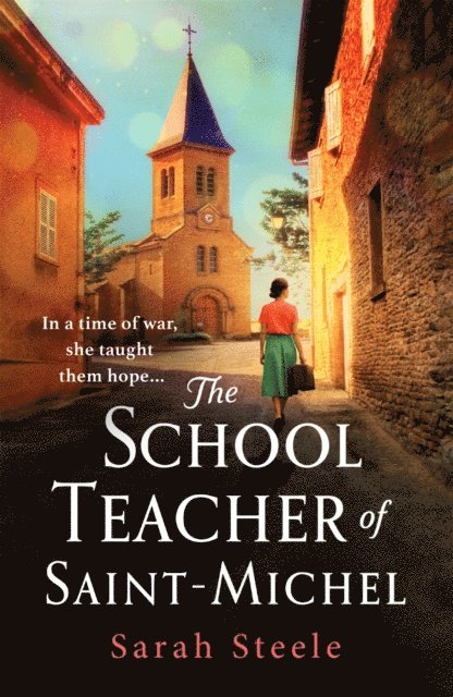 Sarah Steele - Schoolteacher of Saint-Michel, E-bok