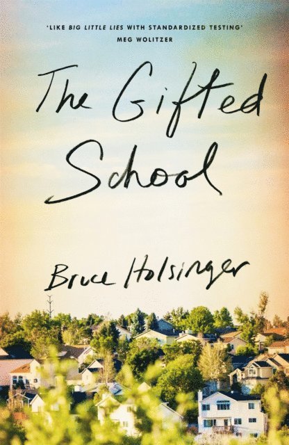 Bruce Holsinger - Gifted School, E-bok