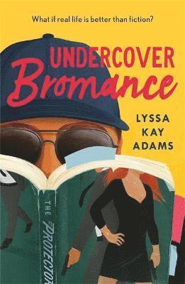 Undercover Bromance av Lyssa Kay Adams, Lyssa Kay Adams