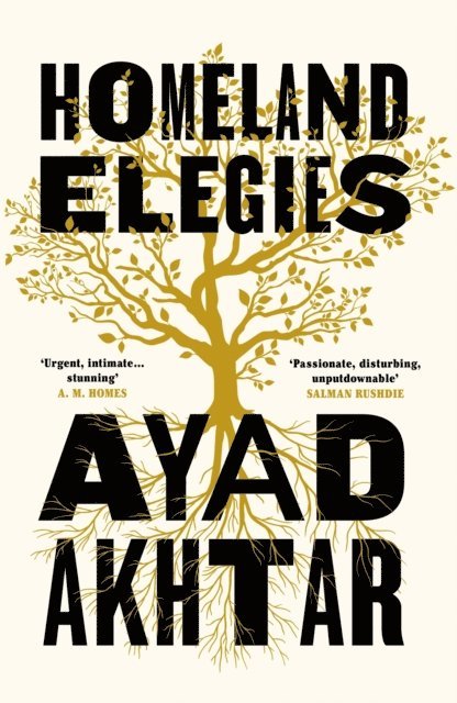 Ayad Akhtar - Homeland Elegies, E-bok